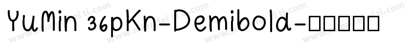 YuMin 36pKn-Demibold字体转换